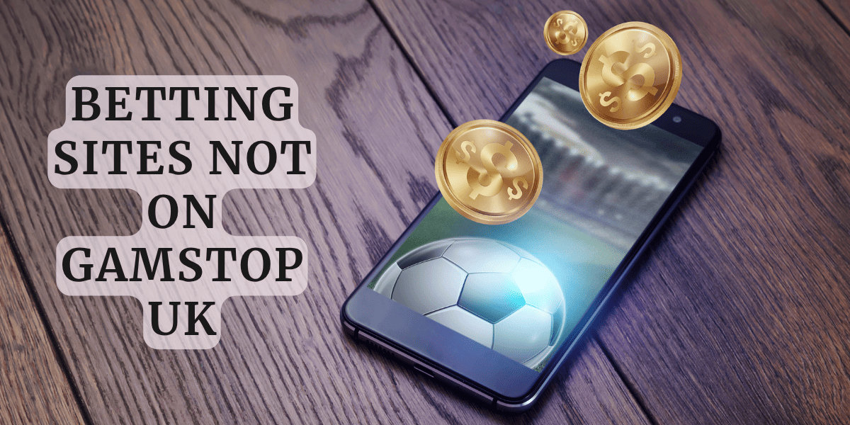 Betting Sites Without GamStop